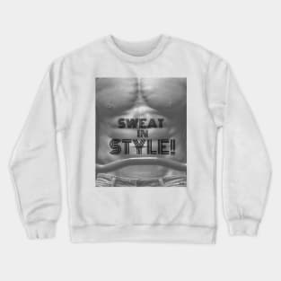 Gym workout Shirt | Sweat in style 001 Crewneck Sweatshirt